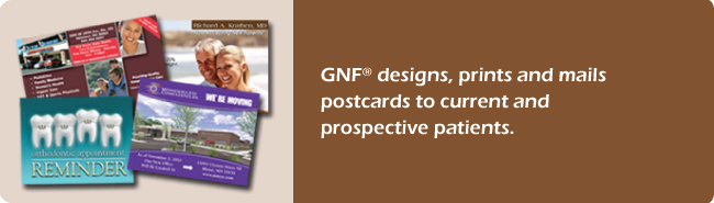 GNF designs, prints and mails postcards to current and prospective patients